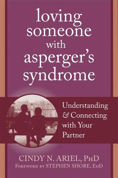 Loving Someone with Asperger's Syndrome (eBook, PDF) Loving Someone with Asperger's Syndrome (eBook, PDF)