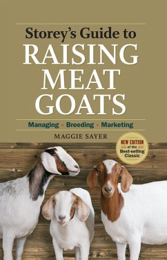 Storey's Guide to Raising Meat Goats, 2nd Edition (eBook, ePUB) - Sayer, Maggie