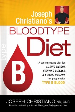 Joseph Christiano's Bloodtype Diet B (eBook, ePUB) - Christiano, Joseph