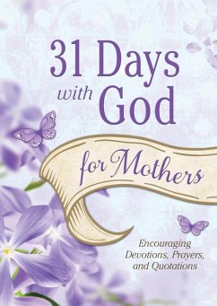 31 Days with God for Mothers (eBook, ePUB) - Staff, Compiled by Barbour