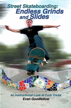 Street Skateboarding: Endless Grinds and Slides (eBook, PDF) - Goodfellow, Evan; Werner, Doug