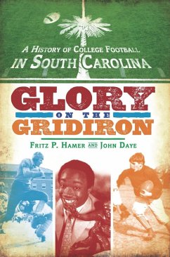 History of College Football in South Carolina (eBook, ePUB) - Hamer, Fritz P.