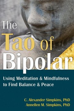 Tao of Bipolar (eBook, PDF) - Simpkins, C. Alexander; Simpkins, Annellen M.