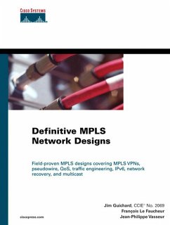 Definitive MPLS Network Designs (eBook, PDF) - Guichard, Jim; Le Faucheur, François; Vasseur, Jean-Philippe