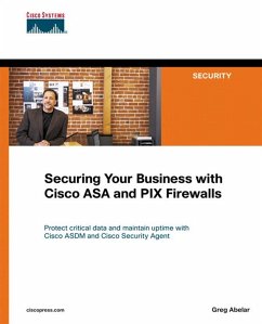 Securing Your Business with Cisco ASA and PIX Firewalls (eBook, PDF) - Abelar, Greg