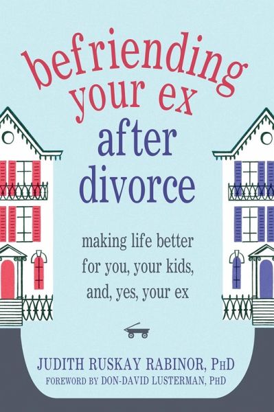 Befriending Your Ex after Divorce (eBook, PDF)