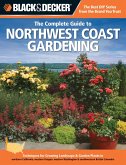 Black & Decker The Complete Guide to Northwest Coast Gardening (eBook, PDF)