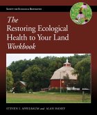 Restoring Ecological Health to Your Land Workbook (eBook, ePUB)