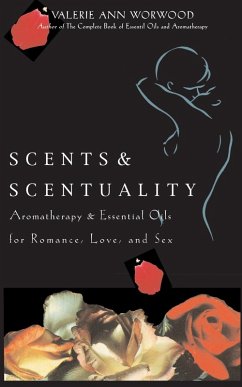 Scents & Scentuality (eBook, ePUB) - Worwood, Valerie Ann