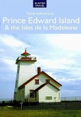 Prince Edward Island & Isles de la Madeleine Travel Adventures (eBook, ePUB)