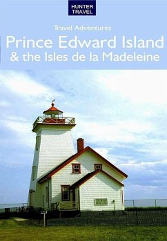 Prince Edward Island & Isles de la Madeleine Travel Adventures (eBook, ePUB) - Stillman Rogers