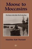 Moose to Moccasins (eBook, ePUB)