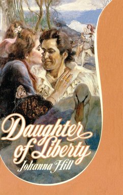 Daughter of Liberty (eBook, ePUB) - Hill, Johanna