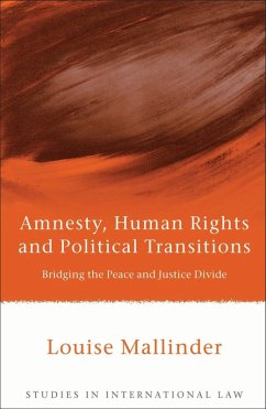 Amnesty, Human Rights and Political Transitions (eBook, PDF) - Mallinder, Louise