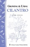 Growing & Using Cilantro (eBook, ePUB)