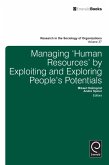 Managing 'Human Resources' by Exploiting and Exploring People's Potentials (eBook, ePUB)