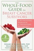 Whole-Food Guide for Breast Cancer Survivors (eBook, PDF) Whole-Food Guide for Breast Cancer Survivors (eBook, PDF)