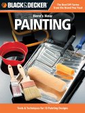 Black & Decker Here's How Painting (eBook, ePUB) Black & Decker Here's How Painting (eBook, ePUB)