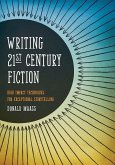 Writing 21st Century Fiction (eBook, ePUB) Writing 21st Century Fiction (eBook, ePUB)