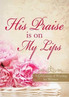 His Praise Is on My Lips (eBook, ePUB) - Quesenberry, Valorie