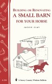 Building or Renovating a Small Barn for Your Horse (eBook, ePUB)