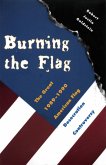 Burning the Flag (eBook, ePUB) Burning the Flag (eBook, ePUB)
