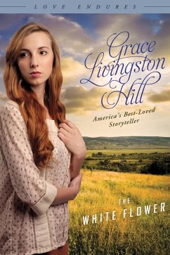 White Flower (eBook, PDF) - Hill, Grace Livingston