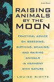 Raising Animals by the Moon (eBook, ePUB)