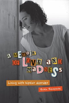 A Memoir of Love and Madness (eBook, ePUB) - Xenopoulos, Rahla