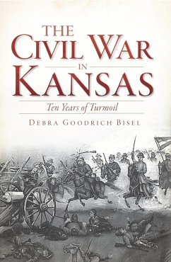 Cover Civil War in Kansas: Ten Years of Turmoil (eBook, ePUB)
