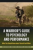 Warrior's Guide to Psychology and Performance (eBook, ePUB) Warrior's Guide to Psychology and Performance (eBook, ePUB)