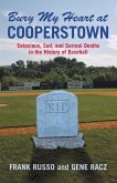 Bury My Heart at Cooperstown (eBook, PDF) Bury My Heart at Cooperstown (eBook, PDF)