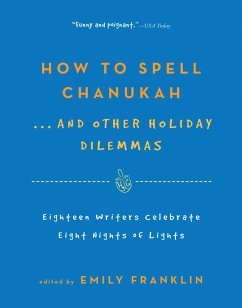 How to Spell Chanukah...And Other Holiday Dilemmas (eBook, ePUB) - Franklin, Emily