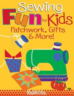 Sewing Fun for Kids-Patchwork, Gifts & More! (eBook, PDF) - Milligan, Lynda; Smith, Nancy