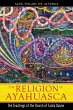 The Religion of Ayahuasca (eBook, ePUB) - Bild 1