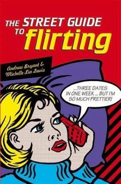 Street Guide to Flirting (eBook, ePUB) - Bryant, Andrew