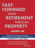 Fast-Forward Your Retirement through Property (eBook, ePUB)