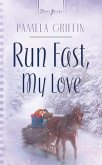Run Fast, My Love (eBook, ePUB)