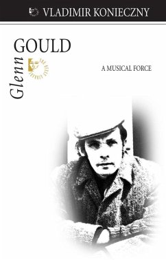 Glenn Gould (eBook, ePUB) - Konieczny, Vladimir