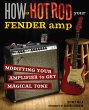 How to Hot Rod Your Fender Amp (eBook,... - Bild 1