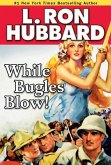 While Bugles Blow! (eBook, PDF)