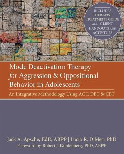 Mode Deactivation Therapy for Aggression and Oppositional Behavior in Adolescents (eBook, ePUB) - Apsche, Jack