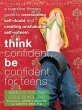 Think Confident, Be Confident for Teens... - Bild 1