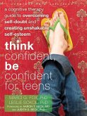 Think Confident, Be Confident for Teens (eBook, PDF)
