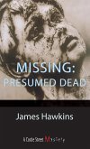 Missing: Presumed Dead (eBook, ePUB)