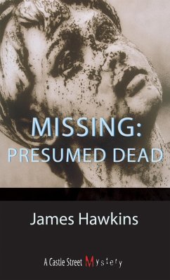 Missing: Presumed Dead (eBook, ePUB) - Hawkins, James