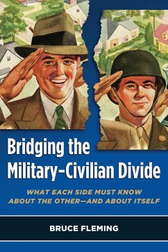 Bridging the Military-Civilian Divide (eBook, ePUB) - Bruce Fleming, Fleming