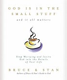 God Is in the Small Stuff (eBook, ePUB) God Is in the Small Stuff (eBook, ePUB)