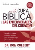 La Nueva Cura Biblica para las enfermedades del corazon (eBook, ePUB) La Nueva Cura Biblica para las enfermedades del corazon (eBook, ePUB)