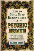 How to Get a Good Reading from a Psychic Medium (eBook, ePUB)